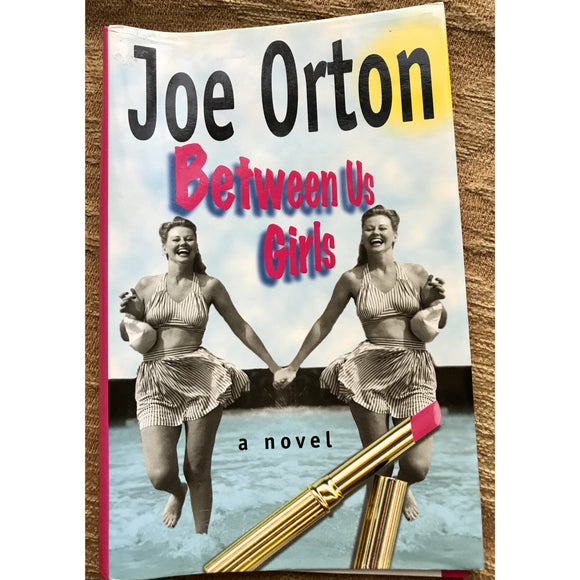 Orton, Joe    Between Us Girls - TC Books