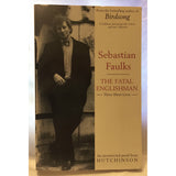 Faulks, Sebastian The Fatal Englishman SIGNED - TC Books