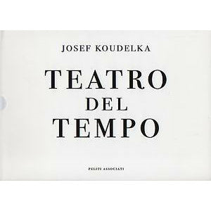 Koudelka, Josef    Teatro del Tempo - TC Books