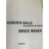 Weber, Bruce     Roberto Bolle   An Athlete in Tights - TC Books