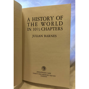 Barnes, Julian    A History of the World in 10 1/2 Chapters SIGNED Proof Copy - TC Books