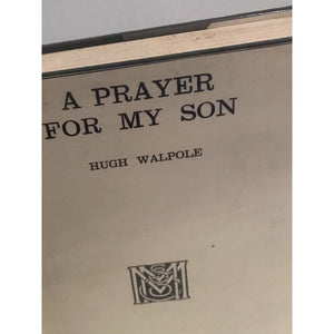 Walpole, Hugh     A Prayer for My Son    SIGNED - TC Books