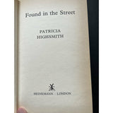 Highsmith, Patricia.   Found in the Street - TC Books