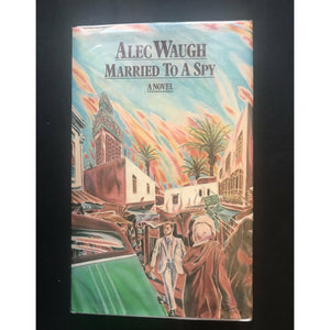 Waugh, Alec. Married to a Spy - TC Books