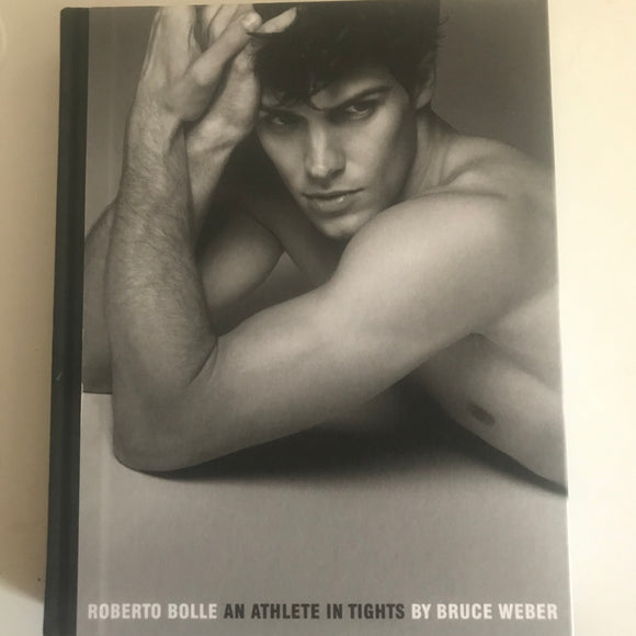 Weber, Bruce     Roberto Bolle   An Athlete in Tights - TC Books