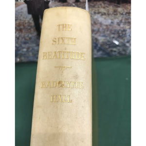 Hall, Radclyffe. The Sixth Beatitude.   SIGNED - TC Books