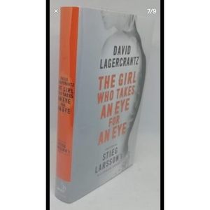 Lagercrantz, David.   The Girl Who Takes An Eye For An Eye.    SIGNED - TC Books